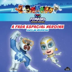 PJ Masks - A Fada Espacial Heroína