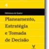 Planeamento, Estratégia e Tomada de Decisão - Vol IV