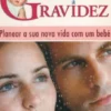 Planear a Gravidez - Planear a Sua Nova Vida Com Um Bebé
