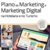 Plano de Marketing e Marketing Digital na Hotelaria e no Turismo