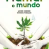 Plantar o Mundo