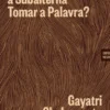 Pode a subalterna tomar a palavra?