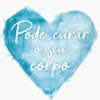 Pode Curar o Seu Corpo