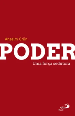 Poder - Uma força sedutora
