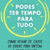 Podes Ter Tempo Para Tudo