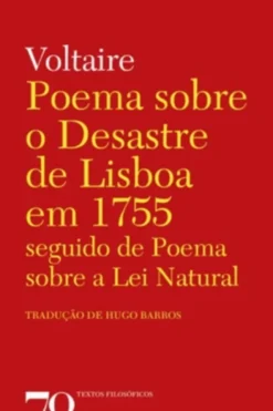 Poema sobre o Desastre de Lisboa em 1755 seguido de Poema sobre a Lei Natural