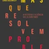 Poemas que Resolvem Problemas - A História e a Ciência dos Algoritmos