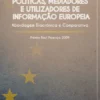 Políticas, Mediadores e Utilizadores de Informação Europeia