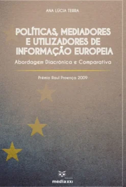 Políticas, Mediadores e Utilizadores de Informação Europeia