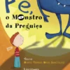 Pê, O Monstro da Preguiça