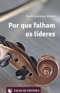 Por Que Falham os Líderes