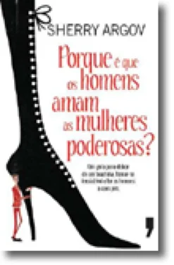 Porque é Que os Homens Amam as Mulheres Poderosas