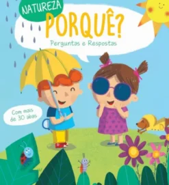 Porquê? Natureza