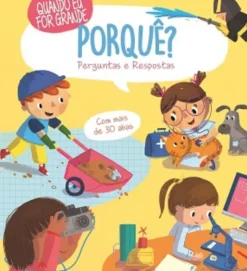 Porquê? - Quando Eu For Grande
