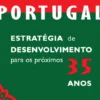 Portugal – Estratégia de desenvolvimento para os próximos 35 anos
