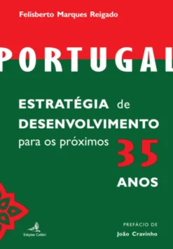 Portugal – Estratégia de desenvolvimento para os próximos 35 anos