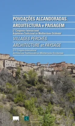 Povoações Alcandoradas Arquitectura e Paisagem - 2º CIATMO