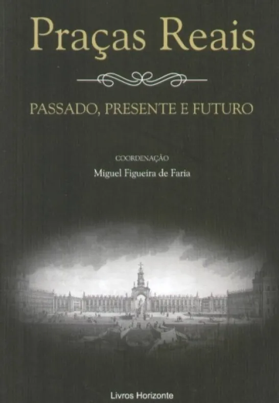 Praças Reais: Passado, Presente e Futuro