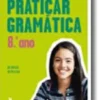 Praticar Gramática 8.º Ano