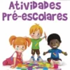 Praticar para Aprender - Atividades Pré-Escolares