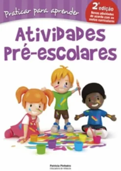 Praticar para Aprender - Atividades Pré-Escolares