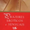 Prazeres Eróticos e Sensuais