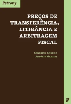 Preços de Transferência, Litigância e Arbitragem Fiscal
