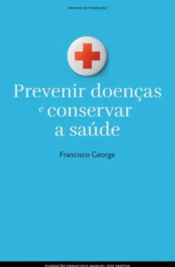 Prevenir Doenças e Conservar a Saúde