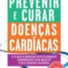 Prevenir e Curar Doenças Cardíacas