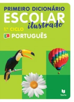 Primeiro Dicionário Escolar Ilustrado Português 1.º Ciclo