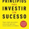 Princípios Para Investir com Sucesso
