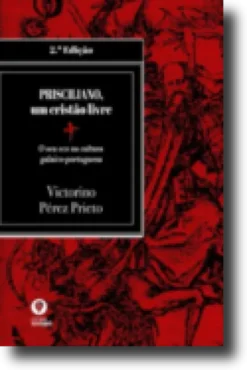 Prisciliano, um Cristão Livre: o seu eco na cultura galaico-portuguesa