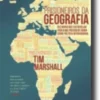 Prisioneiros da Geografia: dez mapas que lhe revelam tudo o que precisa de saber sobre política internacional