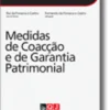 Processo Penal - Medidas de Coacção e de Garantia Patrimonial:  Tramitação  Formulários  Jurisprudência