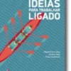 Propósito: Ideias para Trabalhar Ligado