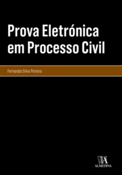 Prova Eletrónica em Processo Civil