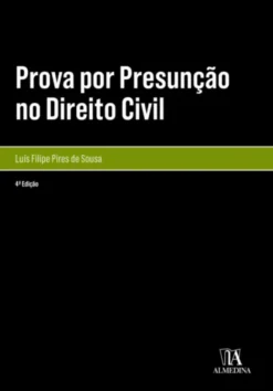 Prova por Presunção no Direito Civil - 4ª Edição