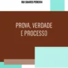 Prova, Verdade e Processo