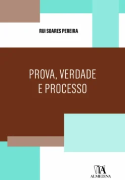 Prova, Verdade e Processo