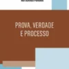 Prova, Verdade e Processo