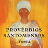 Provérbios Santomenses - Véssu