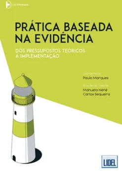 Prática Baseada na Evidência - Dos Pressupostos Teóricos à Implementação