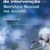 Práticas de Intervenção do Serviço Social na Saúde