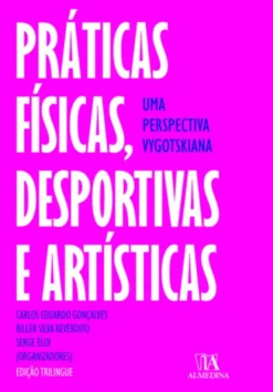 Práticas Físicas, Desportivas e Artísticas - Uma Perspectiva Vygotskiana