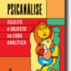 Psicanálise: sujeito e objecto na cura analítica