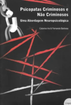 Psicopatas Criminosos e Não Criminosos