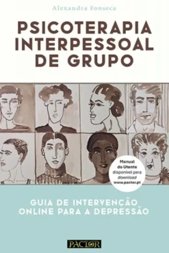 Psicoterapia Interpessoal de Grupo - Guia de Intervenção Online Para a Depressão
