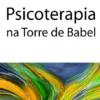 Psicoterapia na Torre de Babel
