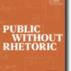 Public Without Rhetoric