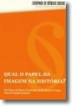 Qual o Papel da Imagem na História?